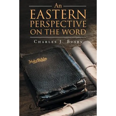 An Eastern Perspective On The Word