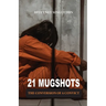21 Mugshots: The Conversion of a Convict