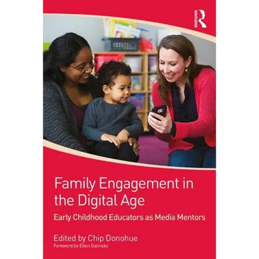Family Engagement in the Digital Age: Early Childhood Educators as Media Mentors