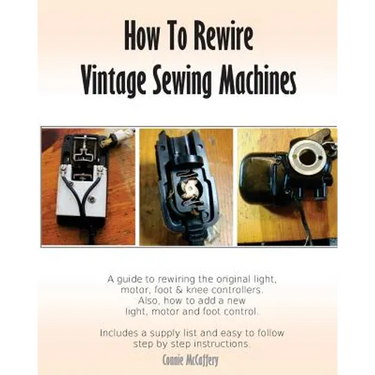 How To Rewire Vintage Sewing Machines