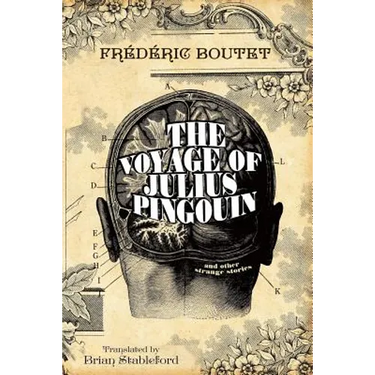 The Voyage of Julius Pingouin and Other Strange Stories