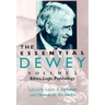 The Essential Dewey: Ethics, Logic, Psychology