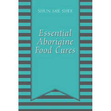 Essential Aborigine Food Cures