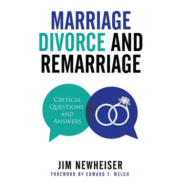 Marriage, Divorce, and Remarriage: Critical Questions and Answers