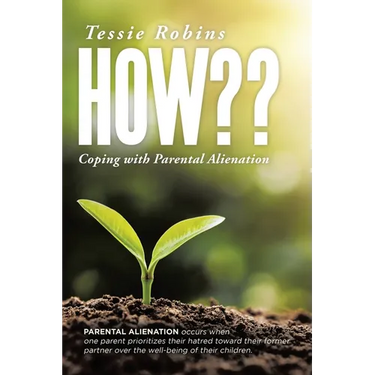 How: Coping with Parental Alienation
