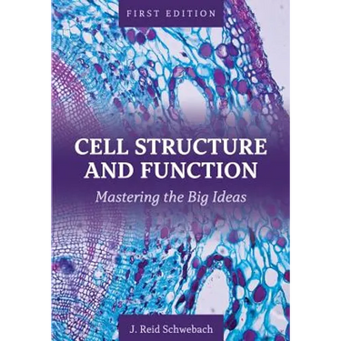 Cell Structure and Function: Mastering the Big Ideas