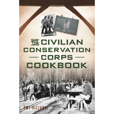 The Civilian Conservation Corps Cookbook