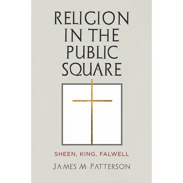 Religion in the Public Square: Sheen, King, Falwell