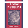 Idealism as Modernism: Hegelian Variations