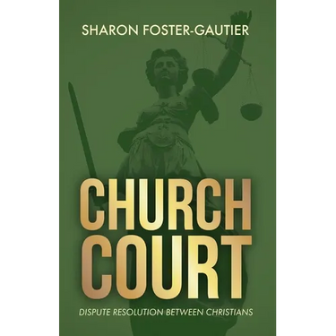Church Court: Dispute Resolution Between Christians