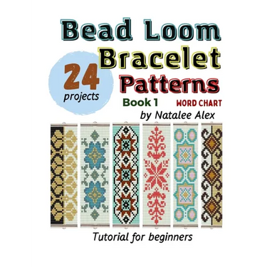 Bead Loom Bracelet Patterns: 24 Beautiful Seed Bead Designs with Step-by-Step Instructions for Beginners