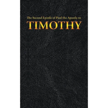 The Second Epistle of Paul the Apostle to the TIMOTHY