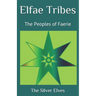 Elfae Tribes: The Peoples of Faerie