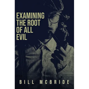 Examining The Root Of All Evil