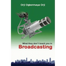 What They Don't Teach You in Broadcasting