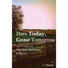 Here Today Gone Tomorrow, How to Make your New Year's Resolutions Finally Stick