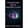 Hemingway Castle and the Communion of Saints