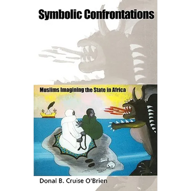 Symbolic Confrontations: Muslims Imagining the State in Africa