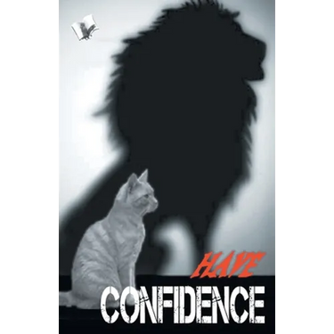 Have Confidence