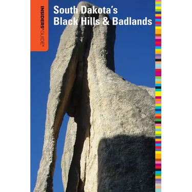 Insiders' Guide(r) to South Dakota's Black Hills & Badlands