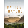 Battle Prayers: Faith to Move Your Mountains