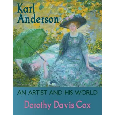 Karl Anderson: An Artist and His World