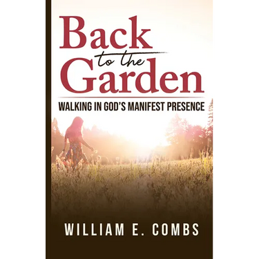 Back to the Garden: Walking in God's Manifest Presence
