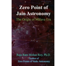Zero Point of Jain Astronomy: The Origin of Malava Era
