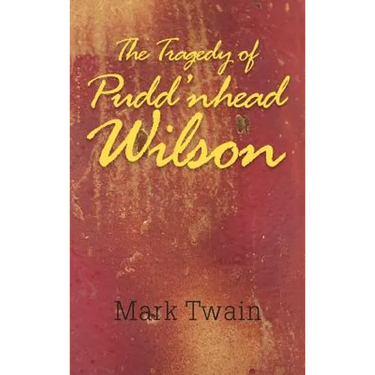The Tragedy of Pudd'nhead Wilson