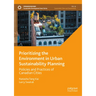 Prioritizing the Environment in Urban Sustainability Planning: Policies and Practices of Canadian Cities