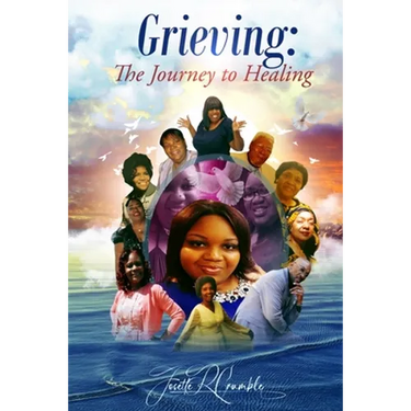 Grieving: The Journey to Healing