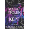 Magic Stolen and Kept: A Seven Realms Novella