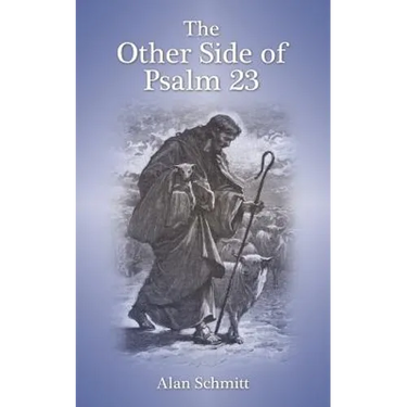 The Other Side of Psalm 23