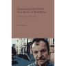 Drowning Like Li Po in a River of Red Wine