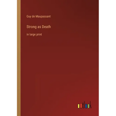 Strong as Death: in large print