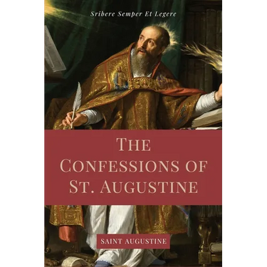 The Confessions of St. Augustine: Easy to Read Layout edition including "The Life of St. Austin, or Augustine, Doctor" from the Golden Legend.