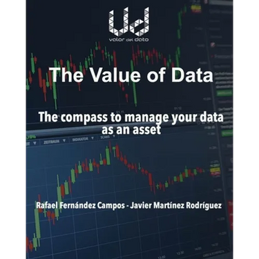 The value of data: The compass to manage your data as an asset