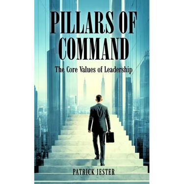 Pillars of Command: The Core Values of Leadership