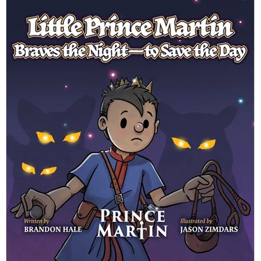 Little Prince Martin Braves the Night-to Save the Day: a Picture Book