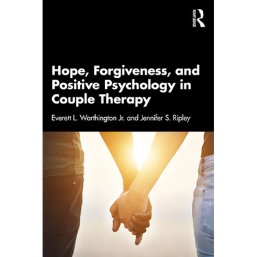 Hope, Forgiveness, and Positive Psychology in Couple Therapy