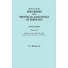 Abstracts of the Debt Books of the Provincial Land Office of Maryland. Calvert County, Volume II. Liber 11: 1765, 1766, 1767, 1768; Liber 12: 1769, 17