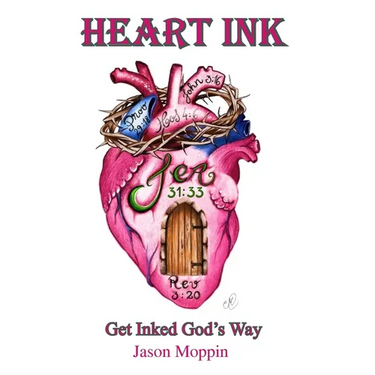 Heart Ink: Get Inked God's Way