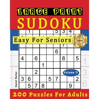 Large Print Easy Sudoku Puzzle Book For Seniors: 200 Sudoku Puzzles For Adults; Volume 11
