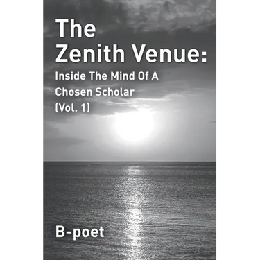 The Zenith Venue: Inside the Mind of a Chosen Scholar (Vol. 1)
