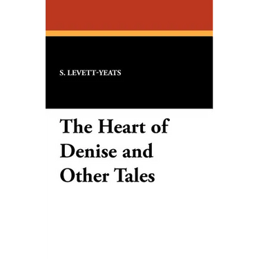 The Heart of Denise and Other Tales