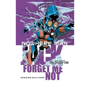 Nowhere Man: Jack, Forget Me Not, Book One