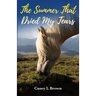 The Summer That Dried My Tears