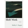 Shift Work: Poems