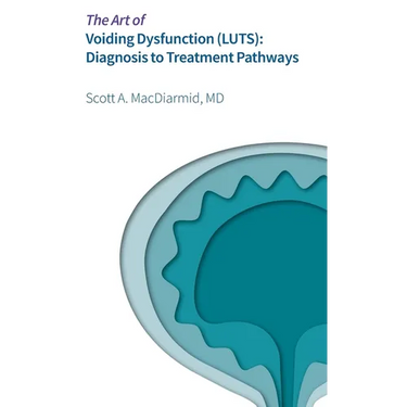 The Art of Voiding Dysfunction (LUTS): Diagnosis to Treatment Pathways