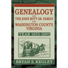 Genealogy of the John Bott Sr. Family of Washington County, Virginia: Year 1653-2001